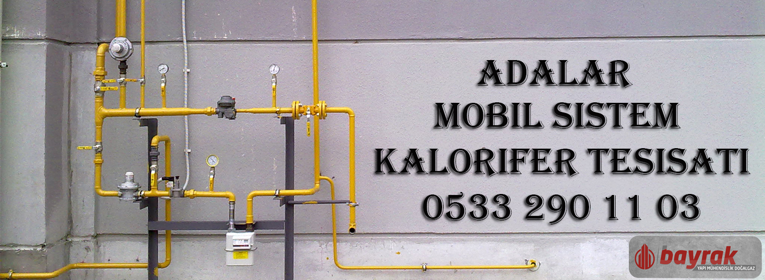 Adalar Mobil Sistem Kalorifer Tesisatı