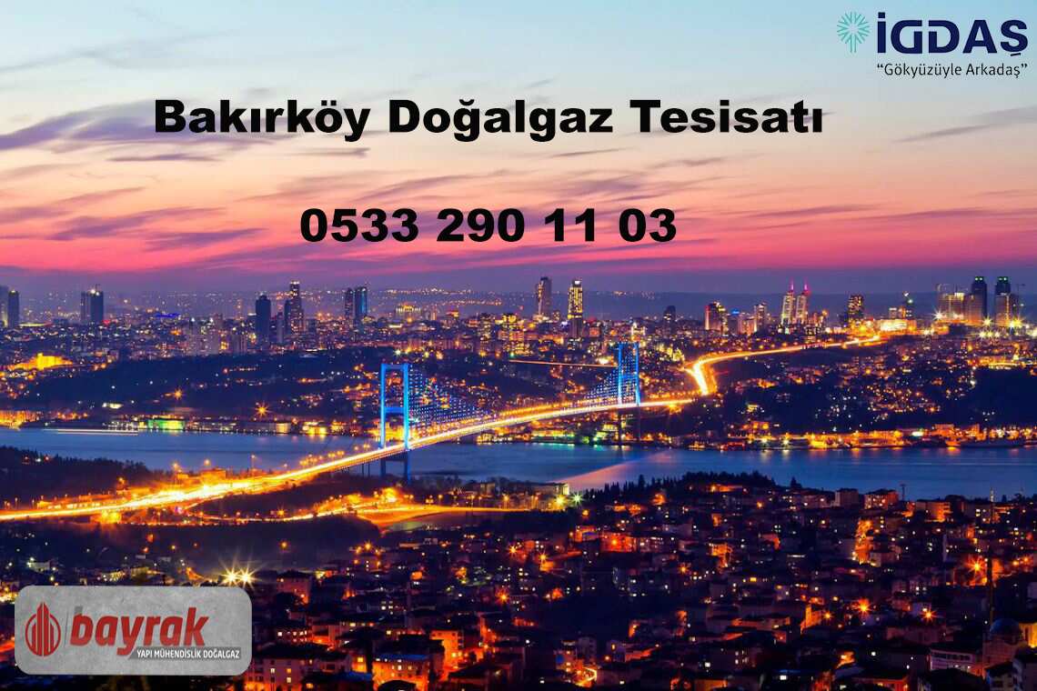 Bakırköy Doğalgaz Tesisatı